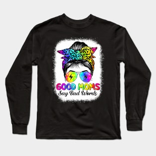 Good moms say bad words messy bun tie Long Sleeve T-Shirt